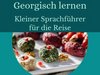 Sprachführer Reise Georgien ✔ Essen ✔ Einkaufen ✔ georgisch